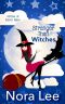 [The Witches of Secret Hallow 03] • Stranger Than Witches
